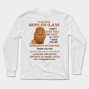 To My Dear Son-In-Law Funny Lion Sayings Gift From Mama For Son In Law Long Sleeve T-Shirt
